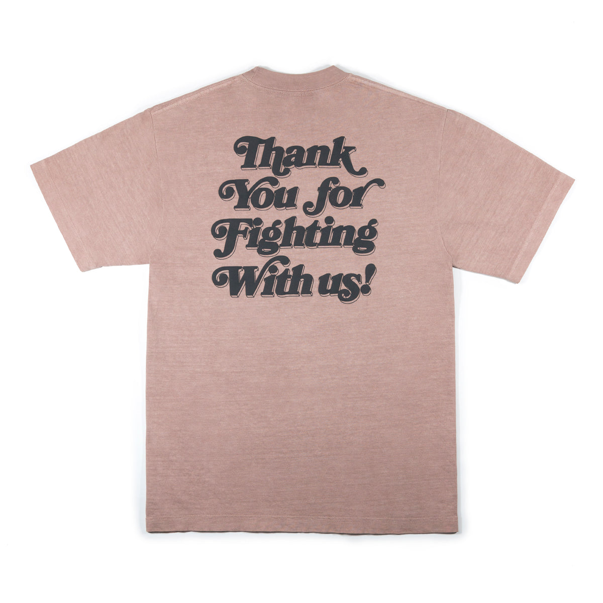 'Thank You For Fighting With Us' T-Shirt