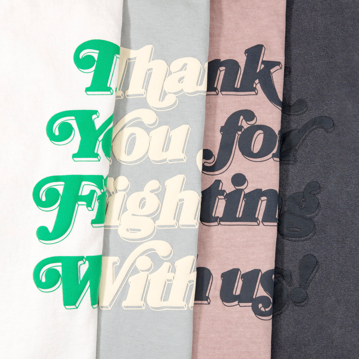 'Thank You For Fighting With Us' T-Shirt